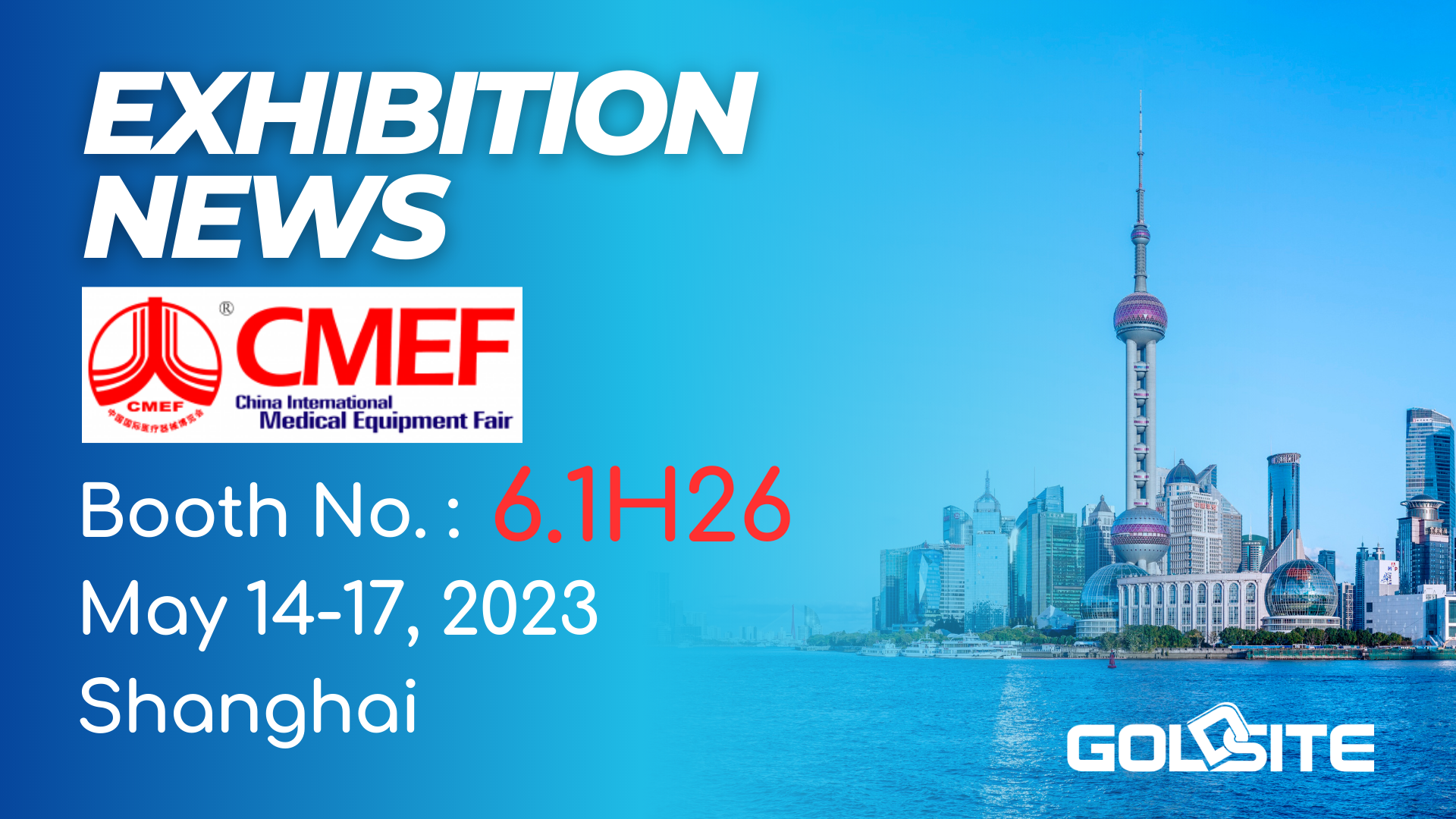 Upcoming Events: Goldsite to showcase at CMEF 2023 in Shanghai